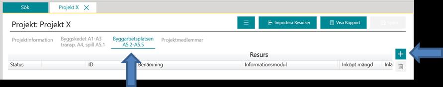 Om processen gäller modul A5 går du in i fliken Byggarbetsplatsen A5.2-A5.