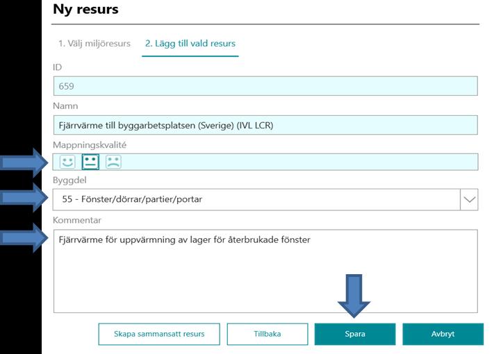 Exempelvis fjärrvärme för uppvärmning av lager. 3. Ange mappningskvalitet, dvs.