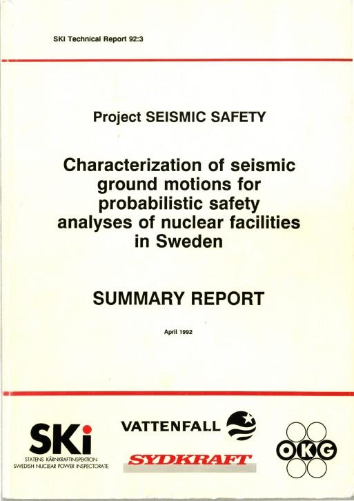 Utvärdering av seismisk fara i Sverige Den första platsspecifika seismiska faroutvärderingen: kärnkraftsindustrin på sent 1980-tal Rapporterades i SKI 92:3 Baserad på den gemensamma nordiska