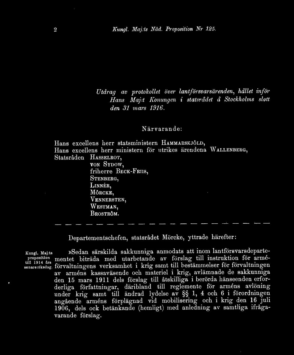 Mörcke, Vennersten, Westman, Broström. Kungl. Maj:ts proposition till 1914 års senare riksdag.