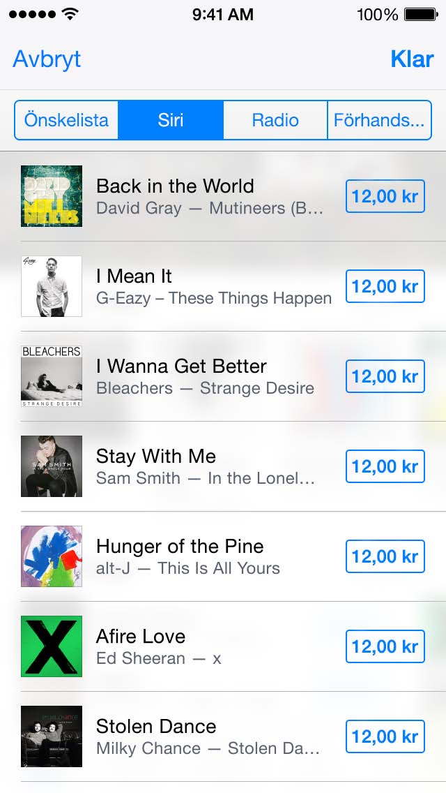 Be Siri tagga det. När du hör musik som spelas i omgivningen kan du fråga Siri What song is playing?. Siri säger vad det är för låt och ger dig möjlighet att köpa den.