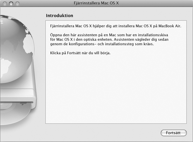 Så här använder du Fjärrinstallera Mac OS X: 1 Mata in skivan Mac OS X Install Disc 1 i den andra datorns optiska skivenhet.
