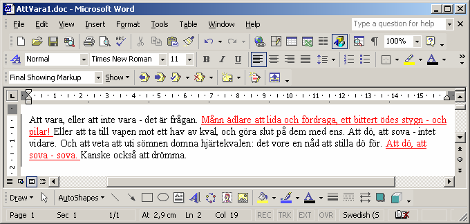 Word och Excel en enkel handledning. Word Revision 2008-02-06 För att spåra ändringarna öppnar vi ett av dokumenten. Därefter väljer vi i Word Tools/Compare and Merge Documents.