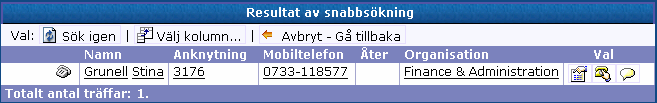 Du når Telefonboken genom att klicka på länken Telefonbok i huvudmenyn. Utökad sökfunktionalitet Systemadministratören kan aktivera en utökad sökfunktionalitet i Staff Client.