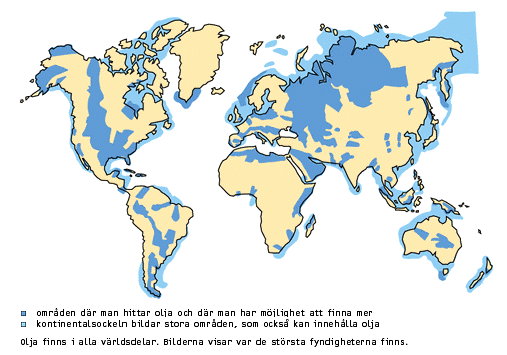 norra delen av Sydamerika samt norra och västra Afrika. Nordsjön har också stora fyndigheter och det är härifrån som vi i Sverige huvudsakligen får vår råolja.