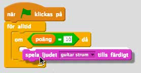 barnhack! kom igång med scratch del 1 30 och då Ja, vadå? Än så länge är det tomt inuti vårt villkorsblock. Du kan väl spela en liten fanfar för spelaren?