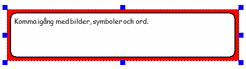 1a Skriva med symboler Klicka på knappen för öppen symbolram. Dra upp en ram, ungefär lika stor som i bilden på förra sidan. I ramen skriver du Vi gör en bok med symboler.