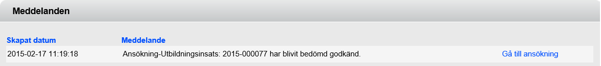 samband med att har bedömt den. I Tandvårdsfönster visas även dessa meddelanden.