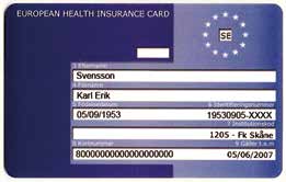 FÖRBEREDANDE PROGRAMMET Sjukförsäkringskort Undvik större kostnader vid besök inom vården utomlands genom att alla har med sjukförsäkringskort. Om man blir sjuk utomlands så kan det bli dyrt.