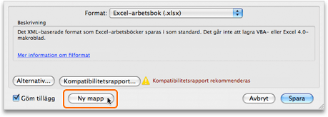 Klicka på Ny mapp. I dialogrutan Ny mapp skriver du Övningsmapp för Excel och klickar sedan på Skapa. Klicka på Spara.