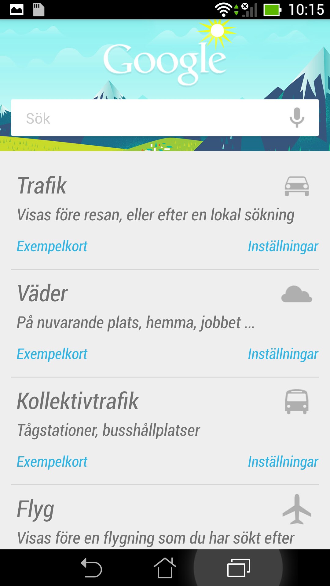 Google Now Google Now är din ASUS Fonepads personliga assistent som ger dig direkta uppdateringar om väderförhållanden, restauranger i närheten,