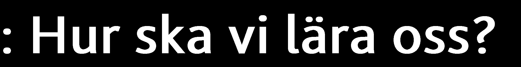 Vi sammanfattar det ni vet med hjälp av tabell 1. (De begrepp som kan användas i detta sammanhang är t.ex.