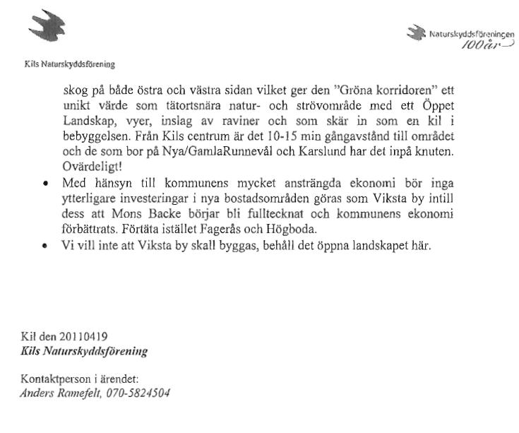 ÖVRIGA YTTRANDEN KOMMENTARER Det är politiska beslut som styr vilka investeringar kommunen skall göra.