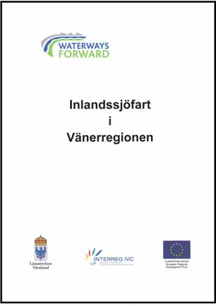 EU klassad Inlandssjöfart kan öka antalet passager avsevärt Aktuell utredning om IWW. Länsstyrelsen Värmland Slutsatser; Stor potential för inlandssjöfart.