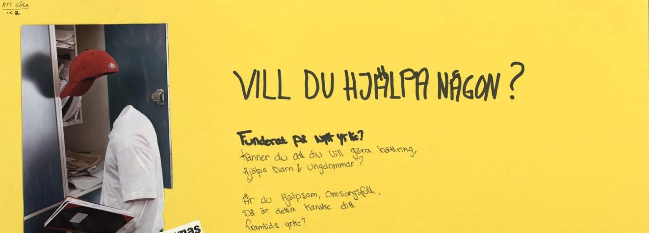 Många barn som har det jobbigt känner sig osynliga. Jobbet är att hjälpa barnen som känner sig osynliga och göra dem synliga.