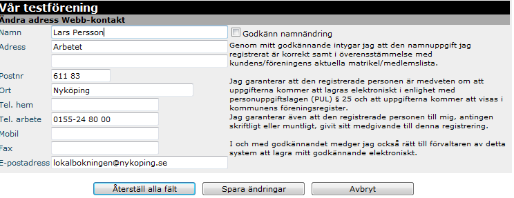 Detta har vi lagt in för att vara helt säkra på att den person som ändrar i registret är medveten om att