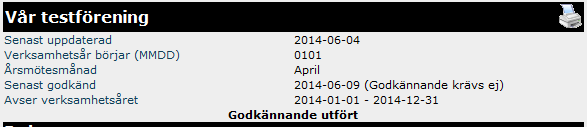 Godkännande Din förening godkänner uppgifterna efter genomfört årsmöte. Rutan för godkännande finns från och med månaden efter ert årsmöte. Om ni t.ex.