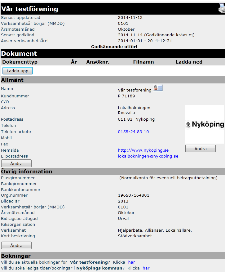 Allmänna föreningsuppgifter När du ändrar en föreningsuppgift så syns ändringen direkt i Nyköpings Arenors register och i