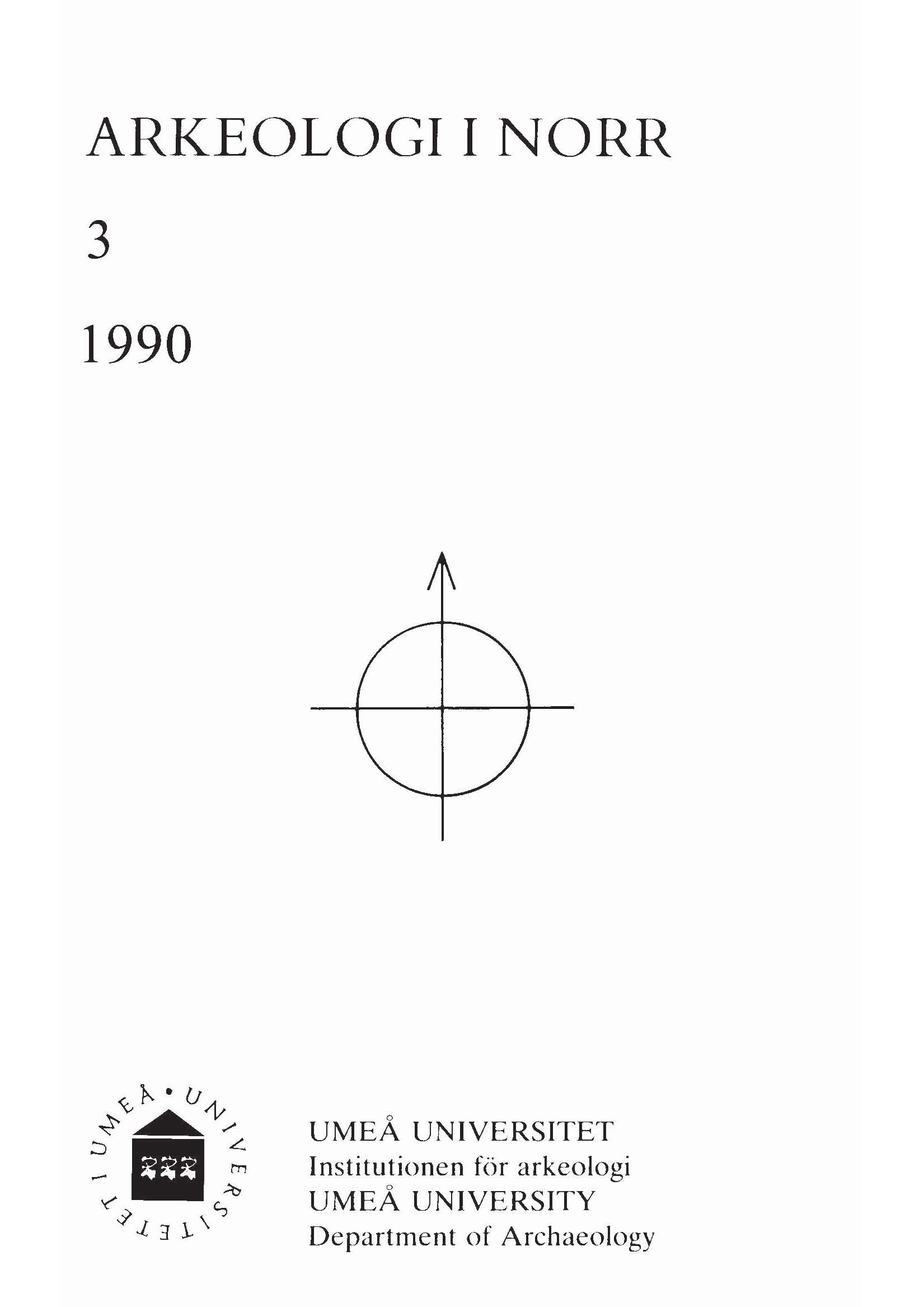ARKEOLOGI I NORR 3 1990 o UMEA UNIVERSITET