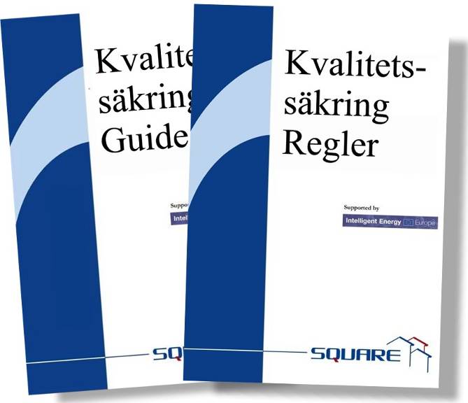 Upprätta kvalitetssäkringssystemet När kvalitetssäkringssystemet för förbättrad inomhusmiljö och energiprestanda ska upprättas bör följande beaktas Integrera krav i befintligt kvalitetsledningssystem