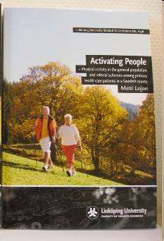 FaR i Östergötland Activating People Physical activity in general population and referral schemes among primary health care Patients in a Swedish county 18 84 år En av fyra med dålig hälsa, BMI>30