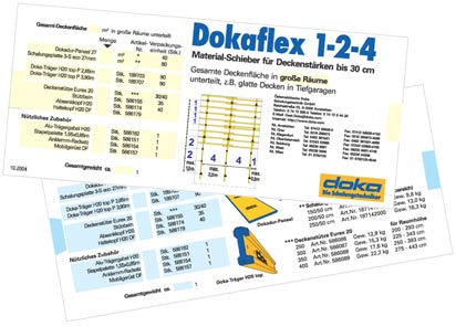 Enkelt system för valv upp till 30 cm tjocklek nvändarinformation Dokaflex 1-2-4 Med den enkla logiken i Dokaflex 1-2-4-systemet behövs det inga ritningar, planeringen är enkel och