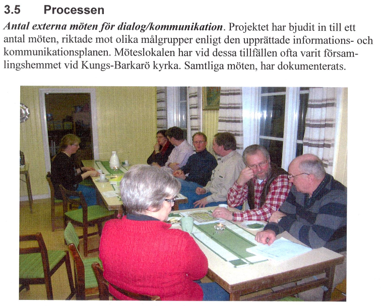 Hållbar landskapsutveckling hur blev det? 49 Område 2 Kulturlandskapet vid Kungs-Barkarö Samverkan var en viktig del av projektet.