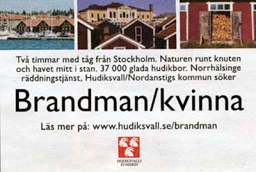 Beskrivning av arbetsuppgifterna utifrån LSO förbereda, avhjälpa och stödja. De formella villkoren för anställning som brandman. Vilka antagningstester som kommer att genomföras.