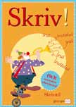 räcker Skriv! Bokstäver / Skriv! Skrivstil Annie Hjort Pedersen Vår skrivstilsbok Camilla Hörlin Skriv!