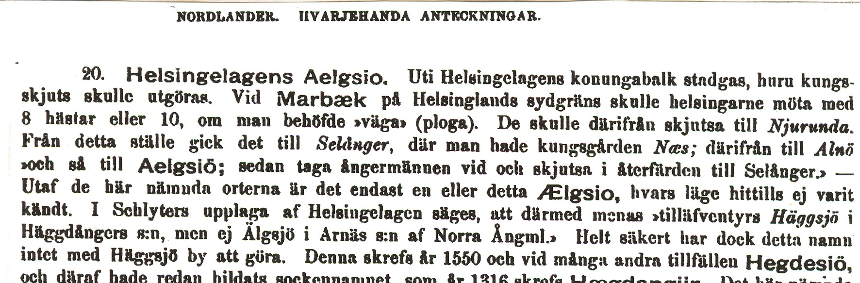 i Säbrå pastorat och verksam i Stigsjö. Gästgiveri i Älgsjö nämns i skattelängder och var bland de tidigaste i våra trakter. 13.