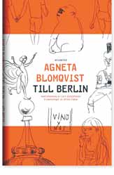 Teckningar Stina Eidem, förord Lars Gustafsson, Atlantis, 2014 Berlin är på väg att återta den roll den spelade för världsresenären på 1920-talet, den låter tala om sig i många nya spännande