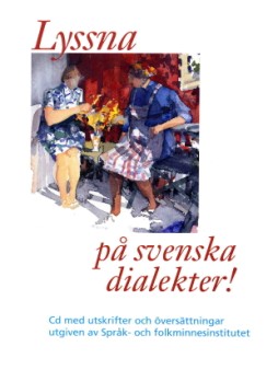 brukar man bedöma dialekter i områden som gränsar till det område man själv kommer ifrån mer negativt. Vi är nämligen lite extra misstänksamma mot våra grannar.