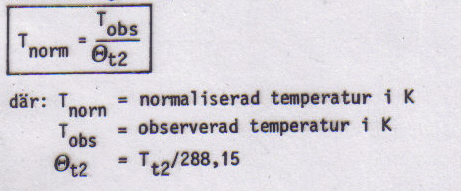 Sidan: 53 NORMALISERING AV PRESTANDA För att kunna beräkna en motors prestanda krävs referensdata från en tidigare motorkontroll.