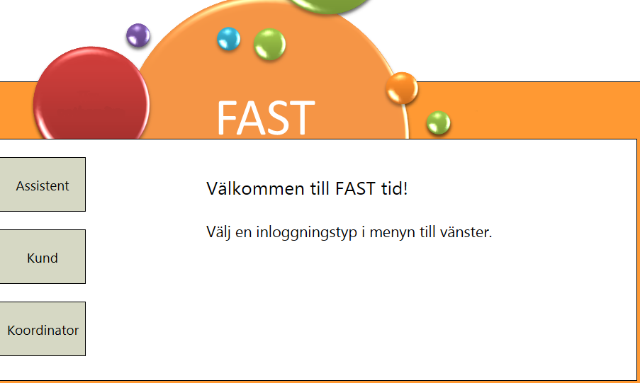 INLOGGNINGSUPPGIFTER Navigera till www.passal.se där hittar du länken till FAST på förstasidan. Ditt användarnamn är ditt anställningsnummer om du är assistent och kundnummer om du är kund.