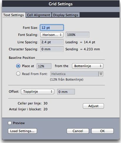 TEXT OCH TYPOGRAFI Designraster: Fliken Textinställningar Du kan styra designrastrets storlek, skala och placering med inställningarna i fliken Textinställningar.