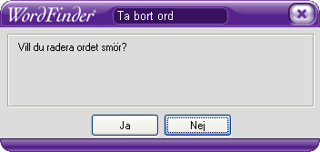 6. Klicka på Återgå när du är klar med arbetet för denna gång. Ändra ord Gör så här för att ändra ett ord och/eller en artikel i ett eget lexikon: 1. Klicka på uppslagsordet om det inte är markerat.