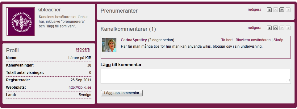 Tänk på att din kanal hör ihop med ditt konto som du har skapat utifrån din e-post. Därför kan det vara värt att skapa ett e-postkonto som inte är personligt för din kanal t ex kib.teacher@yahoo.se.