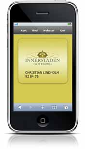 Medlemskort i mobilen Nu kan du få Innerstadens medlemskort i mobilen när du ska nyttja medlemsförmånerna. Så fungerar det 1.