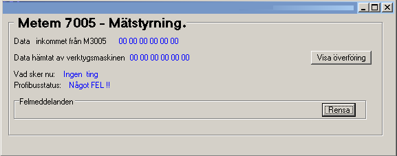 6 Mätstyrservern Programmet som är länken mellan M7005 och verktygsmaskinen, kallas här för Mätstyrserven.