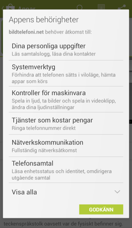Installation Då du har valt att Installera appen blir du ombedd att Godkänna appens behörigheter på din