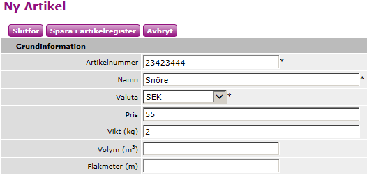 5 Registrera ny artikel när sändning registreras I samband med att en sändning registreras finns möjlighet att lägga till nya artiklar i artikelregistret eller en artikel som enbart ska användas för