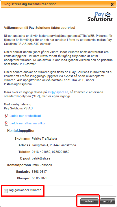 Inom ett par minuter, så kommer ni få ett e-mail, till den e-post adress, som ni registrerat under Inställningar och Företagsuppgifter (och som ni ser i dialogrutan ovan.
