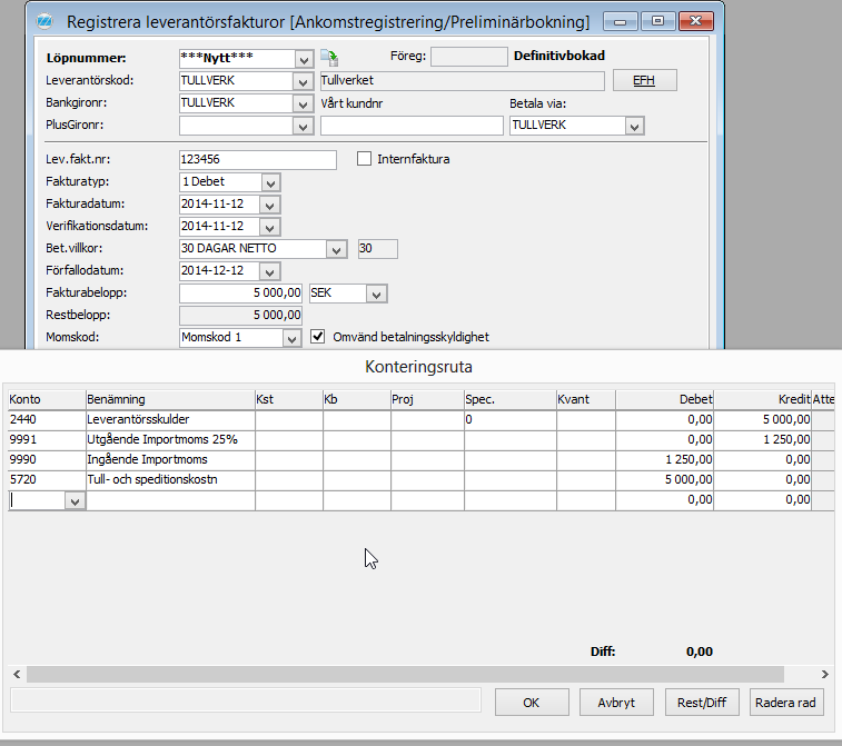 Här är ett exempel av registrering av faktura från tullverket. Fakturan avser import av varor och fakturabeloppet är 5000kr.