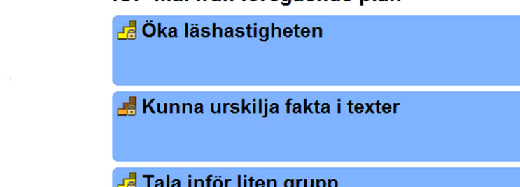 Markera när målet är Uppnått - Mentor När man följer upp IUP-målen, t.ex.