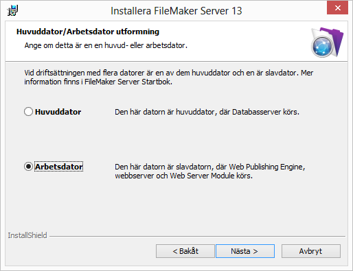 Kapitel 3 Installera FileMaker Server på flera datorer 30 9. Välj Arbetsdator. Windows: Klicka på Nästa. 10. Klicka på Installera.