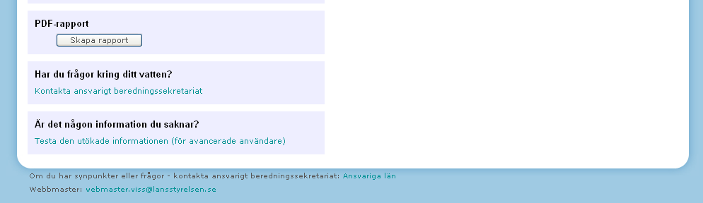 Sök i VISS I VISS finns det två sätt att söka information om ditt vatten. Du kan välja antingen Enkel eller Avancerad sökning. Sök Enkelt i VISS Gå in www.viss.lst.se.