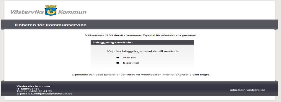 Logga in som Pedagogisk personal eller Övrig personal under E-portalen. Med Pedagogisk personal avses anställda som finns på kommunens skolnät.