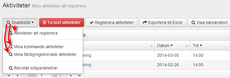 REGISTRERINGSSTATUS: För att söka på ALLA, REGISTRERAD, INSKICKAD, klicka på rullisten för att hitta de funktionerna. För att söka på period, välj PERIOD. SNABBSÖK.