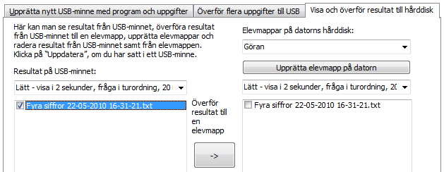 6 5 Visa och överför resultat Den tredje fliken är för resultat. Man här se resultat såväl på USB-minnet som på datorn.