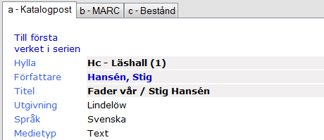 (Annan än första del i verket) För att skapa kopplingen mellan verket gör man på följande sätt: 1. Sök upp del ett i verket och notera eller kopiera Katalogid. 2. Sök upp del två i verket 3.